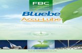 PRODUCTION - fuji-bc.com...Expert design for precision application of Bluebe/Accu-Lube lubricants. 8 Bluebe/Accu-Lube Positive Displacement Pump Each security box is equipped with