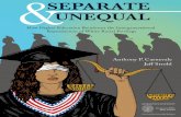SEPARATE AND UNEQUAL - CEW Georgetown€¦ · New white student enrollments have flowed to the top American colleges while African-American and Hispanic student enrollment growth