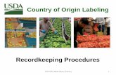 Country of Origin Labeling...• The record is not required to have the country of origin or method of production because that is printed on the pre-labeled item. 2016 COOL Retail