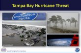 Tampa Bay Hurricane Threat - TBRPC...Tampa Bay Area Hurricanes Within 100 miles Center of Tampa Bay, 1851-2015 . ... Hurricane Watch likely somewhere in Florida Friday night or Saturday