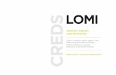 CREDS AND BRANDING - Lomi Designlomi.design/pdf/lomi-creds.pdfCREDS AND BRANDING INNOVATION THROUGH IMAGINATION GRAPHIC DESIGN AND BRANDING LOMI is a down to earth, friendly and approachable