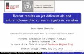 Recent results on jet differentials and entire holomorphic ...demailly/... · J.-P. Demailly (Grenoble), Hayama Symposium XIX, July 2017On jet di erentials and entire holomorphic