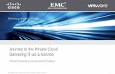Journey to the Private Cloud Delivering IT-as-a-Service · Cloud computing An approach to computing that uses a shared resource to deliver computing that is consumed as a service.
