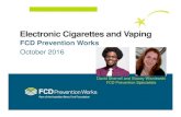 Electronic Cigarettes and Vaping - Collingwood School · 2016-11-21 · Electronic Cigarettes and Vaping FCD Prevention Works October 2016 1 David Sherrell and Stacey Wisniewski FCD