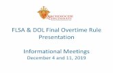 FLSA & DOL Final Overtime Rule Presentation Informational ......•FLSA is enforced by the Department of Labor (DOL). •The term “exempt” refers to the employee being exempt from