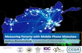 Measuring Poverty with Mobile Phone Metadatahelper.ipam.ucla.edu/publications/caws3/caws3_13211.pdf · -10 terabytes of data from monopoly operator-Calls, SMS, Recharges: sender,
