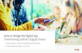 Unite to Bridge the Digital Gap Transforming Indirect ... · since 2015 CPOs required to reduce spending on indirect spend Brexit and CSR risks highlight that 65% of CPOs lack supply