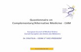 Questionnaire on Complementary/Alternative Medicine - CAM · 9th March 2012 Sending the questionnaire to CEOM Members 10th April 2012 Deadline for responding to the questionnaire