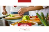 cooking team building - Feelingfood Milano · 2018-06-27 · dall’ 1 alle 2 ore Il Cooking team building che stimola velocità, creatività e problem solving • Aperitivo di benvenuto