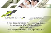 A new Computer Vision Processor Chip Design for automotive ...soiconsortium.eu/wp-content/uploads/2017/02/DCT... · A new Computer Vision Processor Chip Design for automotive ADAS