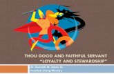 THOU GOOD AND FAITHFUL SERVANTo.b5z.net/i/u/10137465/f/Leadership_Stewardship_and_Loyalty_II.pdf · God makes “distinctions” among people in regard to abilities and their attitude