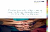 Fostering pluralism as a key to local development in the ... · 1. Fostering pluralism as a key to local development in the Alpine Space 4 Objectives 4 2. Focus on the Alpine Region