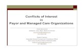 Conflicts of Interest in Payor and Managed Care Organizations · 2014-09-03 · Enron, WorldCom, Adelphia, etc. ... Maintain consistent records of the identification and resolution