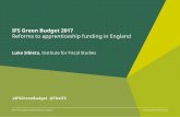 IFS Green Budget 2017 Reforms to apprenticeship funding in ... · Likely effects of public sector targets Large public sector bodies in England must employ new apprentices equivalent