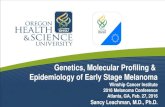 Genetics, Molecular Profiling & Epidemiology of …...Genetics, Molecular Profiling & Epidemiology of Early Stage Melanoma Winship Cancer Institute 2016 Melanoma Conference Atlanta,
