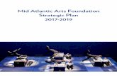 Mid Atlantic Arts Foundation Strategic Plan 2017-2019 · public support for the sector, state appropriations to the arts and, in fact, entire state arts agencies ... Strategies: 1.