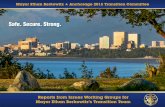 Safe. Secure. Strong. - Anchorage, Alaska...Safe. Secure. Strong. Reports from Issues Working Groups for Mayor Ethan Berkowitz’s Transition Team Mayor Ethan Berkowitz Anchorage 2015