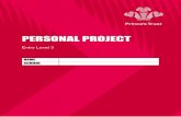 PERSONAL PROJECT...1.2 Identify a personal learning objective for the project 2. Be able to plan the project to meet the aims 2.1 State the tasks needed to complete the project 3.