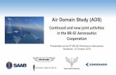 Air Domain Study (ADS) · 2019-10-24 · Air Domain Study (ADS) The idea behind the ADS is to better understand the future air domain. These activities will gradually expand the knowledge