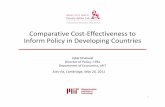 Comparative Cost Effectiveness to Inform Policy in · • Banerjee, Cole, Duflo, Linden (2007) • But all were done for the same country / organization • Even rarer to see comparative