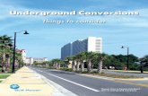 Underground Conversions – Things to Consider - Gulf Power€¦ · to cable and conduit. Pole mounted equipment like switches and transformers must be replaced with equivalent equipment