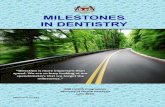 MILESTONES IN DENTISTRY - ohd.moh.gov.my · 2 MOH/K/GIG/2.2019 (BK) Fourth Edition 2020 Published by: Oral Health Programme Ministry of Health Malaysia Level 5, Block E10, Parcel