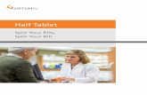 Half Tablet - St. Norbert College · As prescription medication costs continue to increase, you may be searching for ways to lower your costs at the pharmacy. You can save up to 50%