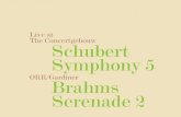 Franz Schubert 1797-1828 Johannes Brahms 1833-1897 · 2 Franz Schubert 1797-1828 Symphony No.5 in B ﬂat major, D.485 Allegro Andante con moto Menuetto: Allegro molto Allegro vivace