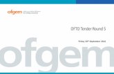 OFTO Tender Round 5 · 4 Agenda for the day cont. Tender Round 5 Projects– project overviews and key highlights EPQ 2 -Galloper (Innogy, Siemens, GIB and Macquarie) -Walney Extension