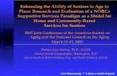 Enhancing the Ability of Seniors to Age in Place: Research ...20th… · not planned or designed for older people, but which over time comes to house largely older people” (Hunt