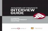 MASTER OF FINANCE INTERVIEW GUIDE · MFIN INTERVIEW GUIDE | 4 Interview Questions: What to Expect and How to Handle the Unexpected No matter what type of interview, your preparation