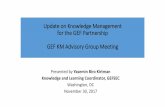 Update on Knowledge Management for the GEF Partnership …...Knowledge Management (KM) System Extraction of Lessons Learned from the MFA Portfolio GEF Knowledge Days GEF Kaleo On-line
