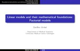 Linear models and their mathematical foundations ...€¦ · Linear models and their mathematical foundations: Factorial models Ste en Unkel Department of Medical Statistics ... models