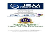 JSM HR Software · Windows based Admin Module Completely integrated with JSM Payroll Software Web Based ESS / HR Intranet Modules Workflows available on more than 15 Modules Proven