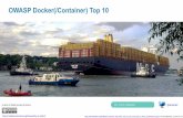 OWASP Docker(/Container) Top 10...Independent Consultant - Information Security (self-employed) OWASP Organized + chaired AppSec Europe 2013 in Hamburg Involved in few following European