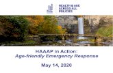 HAAAP in Action: Age-friendly Emergency Response · 5/14/2020  · Support for Aging in Place. Age-Friendly Community. Top down. Village. Bottom up. Neighborhood grassroots organizations