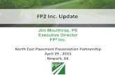 FP2 Inc. Update · NCAT Preservation Group Study • NCAT soliciting more partners for the 2015 Preservation Group experiment • Has located a four lane US highway near Auburn for