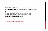 CMSC 313 COMPUTER ORGANIZATION ASSEMBLY ...chang/cs313/topics/Slides17.pdfA typical stack frame for the function call: int foo (int arg1, int arg2, int arg3) ; ESP ==> . . . Callee