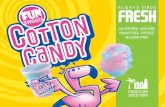 GLUTEN FREE - Fun Sweets Cotton Candy · fun sweets llc 3301 electronics way, suite e west palm beach, fl 33407 p: 561-585-1116 f: 561-585-8661 e: info@funsweets.net w: funsweets.net