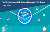 2020 Presidential Primary Election Task Force Task Force July 9 2020 Final.pdfDiscussion of draft Task Force recommendations IV. Public comment. Recap 2020 Presidential Primary Nellie