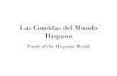 Las Comidas del Mundo Hispano - Los Angeles Mission College...Las Comidas del Mundo Hispano Author: Kristy L. Kleckauskas Created Date: 9/21/2015 2:44:13 PM ...
