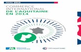 COMMERCE INTERNATIONAL DE L’AQUITAINE EN 2014€¦ · LES GRANDES TENDANCES 2014 Le déficit commercial de la France (–71 milliards en 2014) s’est réduit en 2014 pour la troisième