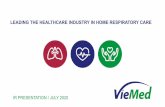 LEADING THE HEALTHCARE INDUSTRY IN HOME RESPIRATORY … · 2. Disclaimers and Other Important Information. This presentation (the “Presentation”) about Viemed Healthcare, Inc.