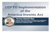 USPTO Implementation of the America Invents Act · The Leahy-Smith America Invents Act, P.L. 112-29 • Most significant change in patent law since 1836 • Provisions discussed over