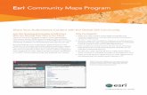 Esri Community Maps Program · ® Community Maps Program Powered by ArcGIS® Join the Growing Community of GIS Users Who Are Sharing Their Data in the Cloud The Esri® Community Maps