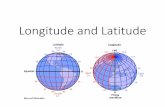 Longitude and Latitude · FACTS ABOUT LINES OF LONGITUDE Are known as meridians. Run in a north-south direction. Measure distance east or west of the prime meridian. Are farthest