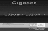C530 - C530A IP...Gigaset C530 IP / QSG - AUS en / A31008-M2506-C401-1-7643 / cover_front.fm / 5/22/14 Template Borneo, Version 1, 21.06.2012 Congratulations By purchasing a Gigaset,