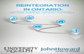 REINTEGRATION IN ONTARIO - John Howard Society of Ontario · 2019-01-11 · The John Howard Society of Ontario (JHSO) is a leading criminal justice organization advancing the mandate,