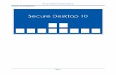 Visual Automation, Inc. · Secure Desktop 7, Secure Desktop 8 and Secure Desktop 10 use the exact same sdesktop.xml ﬁle for conﬁguration data. Secure Desktop 10 is a 32-bit application,