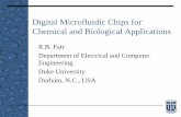 Digital Microfluidic Chips for Chemical and Biological ...microfluidics.ee.duke.edu/doc/Fair.2009.pdf · Chemical and Biological Applications R.B. Fair Department of Electrical and